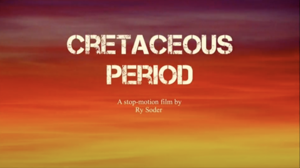 Red, orange and yellow sky with the title "Cretaceous Period: A stop-motion film by Ry Soder"